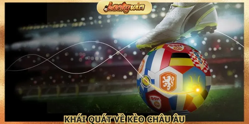 Kèo Châu Âu: Hướng Dẫn Cá Cược 1x2 Thắng Lớn 2 Kèo châu Âu được áp dụng phổ biến nhờ sự hấp dẫn cao